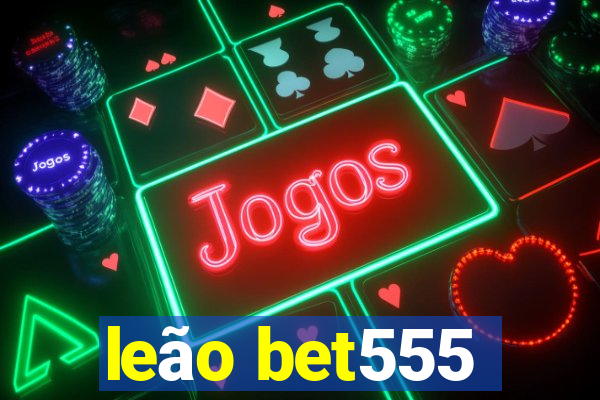 leão bet555